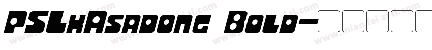 PSLxAsadong Bold字体转换